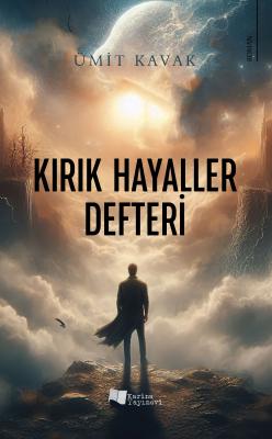 Kırık Hayaller Defteri Ümit Kavak